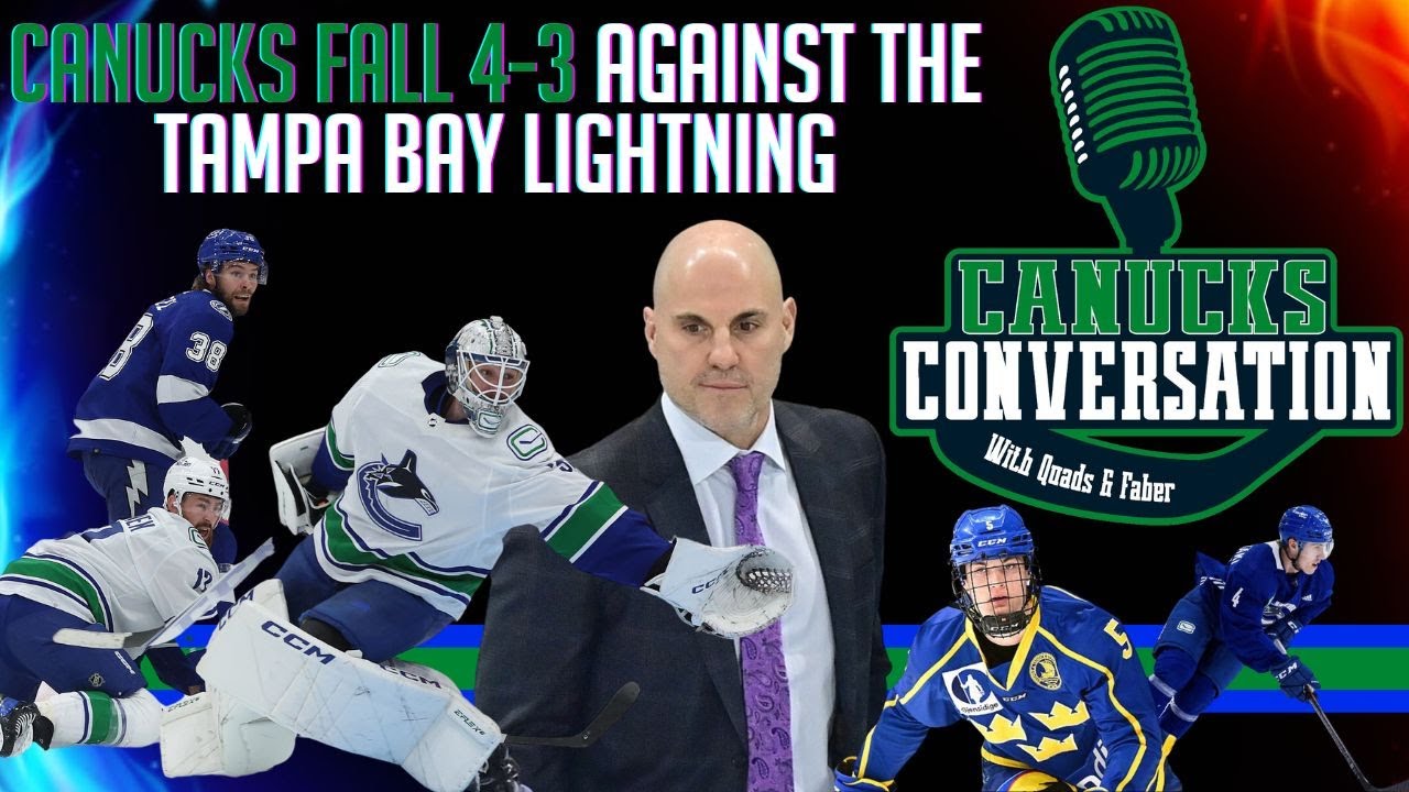 Canucks fall 4-3 against the Tampa Bay Lightning | Canucks Conversation ...