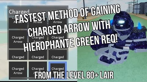 Fastest Method Of Grinding Charged Arrows With hgr! [stand upright rebooted] [Roblox]