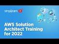 🔥AWS Solution Architect Training for 2022 | AWS Solution Architect Interview Questions | Simplilearn