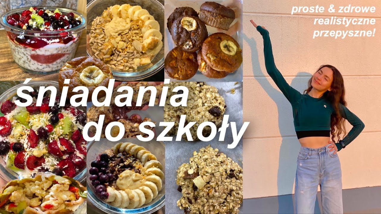 ŚNIADANIA DO SZKOŁY *realistyczne, proste, szybkie, przepyszne i zdrowe* breakfast for school