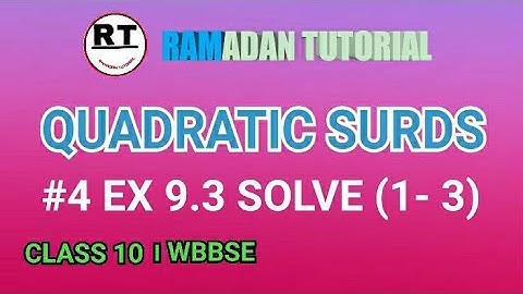 #4 QUADRATIC SURDS EX SOLVE Q NO 1 - 3 By Ramadan Tutorial