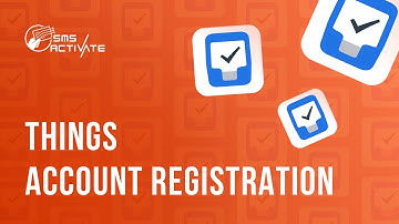 Create a Things Account without Phone Verification: Guide Using Virtual Number for SMS