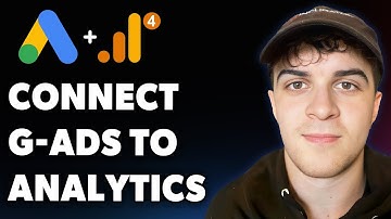 How to Connect Google Ads to Google Analytics (Full 2025 Guide)