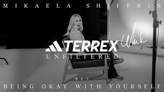 Mikaela Shiffrin Unfiltered: Being Okay With Yourself | adidas TERREX​