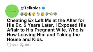 Cheating Ex Left Me at the Altar for His Ex. 5 Years Later, I Exposed His Affair to His Pregnant...
