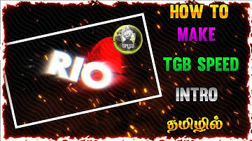 HOW TO MAKE TGB SPEED INTRO IN TAMIL