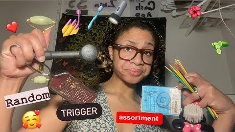 ASMR - Random Assortment of Triggers