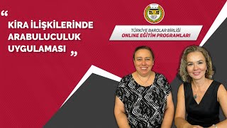 KİRA İLİŞKİLERİNDE ARABULUCULUK UYGULAMASI