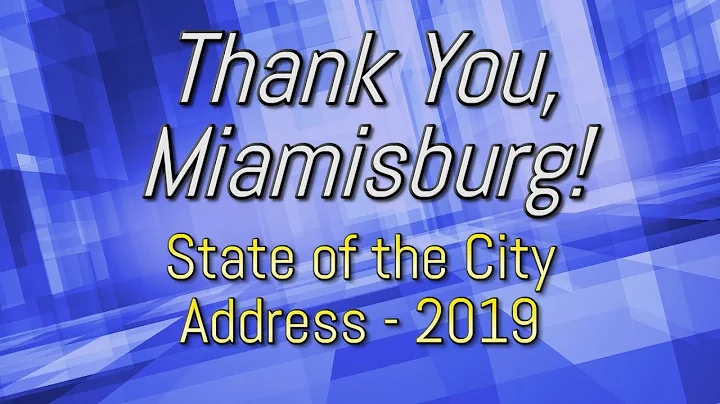 Miamisburg 2019 State of City Address: "Thank You ...