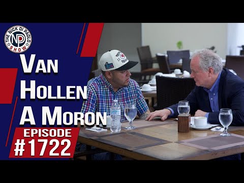 Van Hollen A Moron | Nick Di Paolo Show