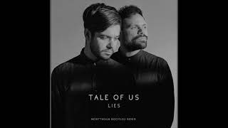 Tale Of Us - Lies (Morttagua Bootleg Remix)