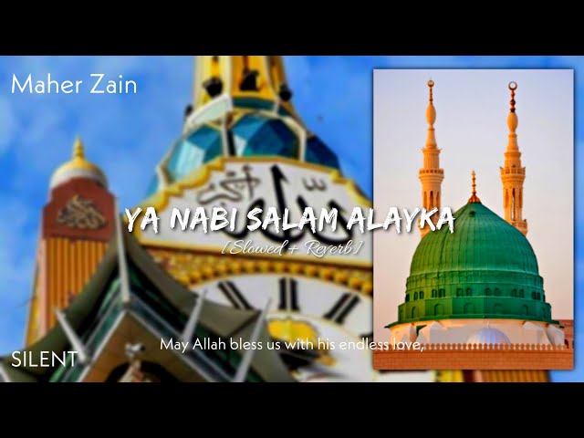 Maher Zain - Ya Nabi Salam Alayka (Arabic + lyrics ) [Slowed + Reverb] SILENT class=