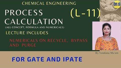 (L- 11)Bypass,Recycle and Purge Numericals (Part 2)|Process Calculation|Chemical Engineering