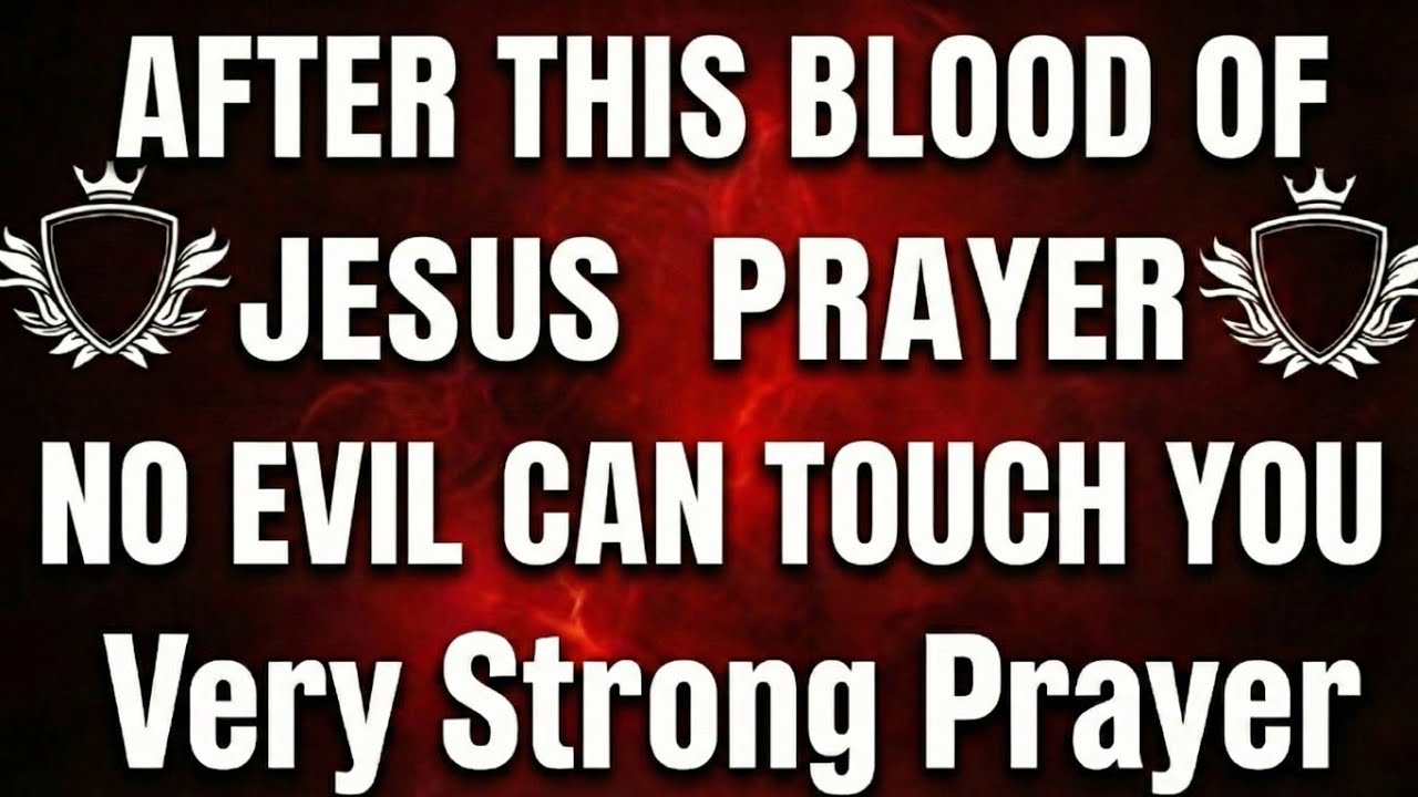 После этой молитвы о Крови Иисуса никакое зло не сможет тебя коснуться | Очень сильная молитва | ...