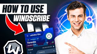 How to Use Windscribe VPN (2024) screenshot 3