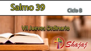 Salmo 39-Jueves 23 de Mayo -Aquí estoy, Señor, para hacer tu voluntad. - CicloB