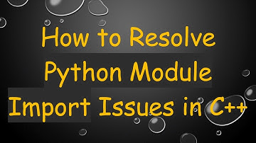 How to Resolve Python Module Import Issues in C++