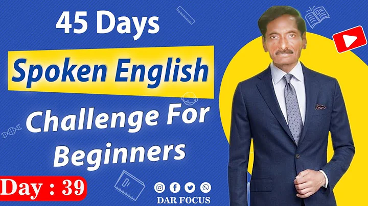 45 Days Spoken English Course Challenge For Beginners Day 39 | DAR FOCUS