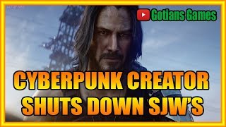Cyberpunk Creator Shuts Down SJW's