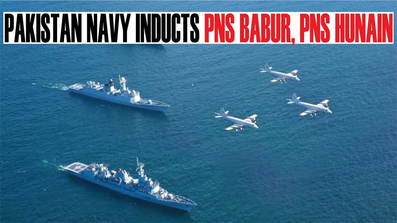 Pakistan Navy inducts PNS Babur and PNS Hunain - YouTube