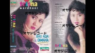 Kau Ada Dimana / Trisna Wardhani (Original Full)