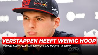 Verstappen heeft weinig hoop: "Denk niet dat we mee gaan doen in 2021" | GPFans News Special