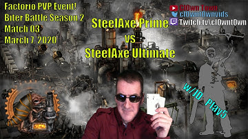 Factorio PVP Biter Battles S2 Match 03 - SteelAxe Prime vs. SteelAxe Ultimate