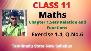 Class 11 maths Exercise 1.4, Q.No.6 Sets Relation and Functions TN New syllabus chapter 1