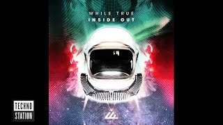 While True - The Facts | Techno Station