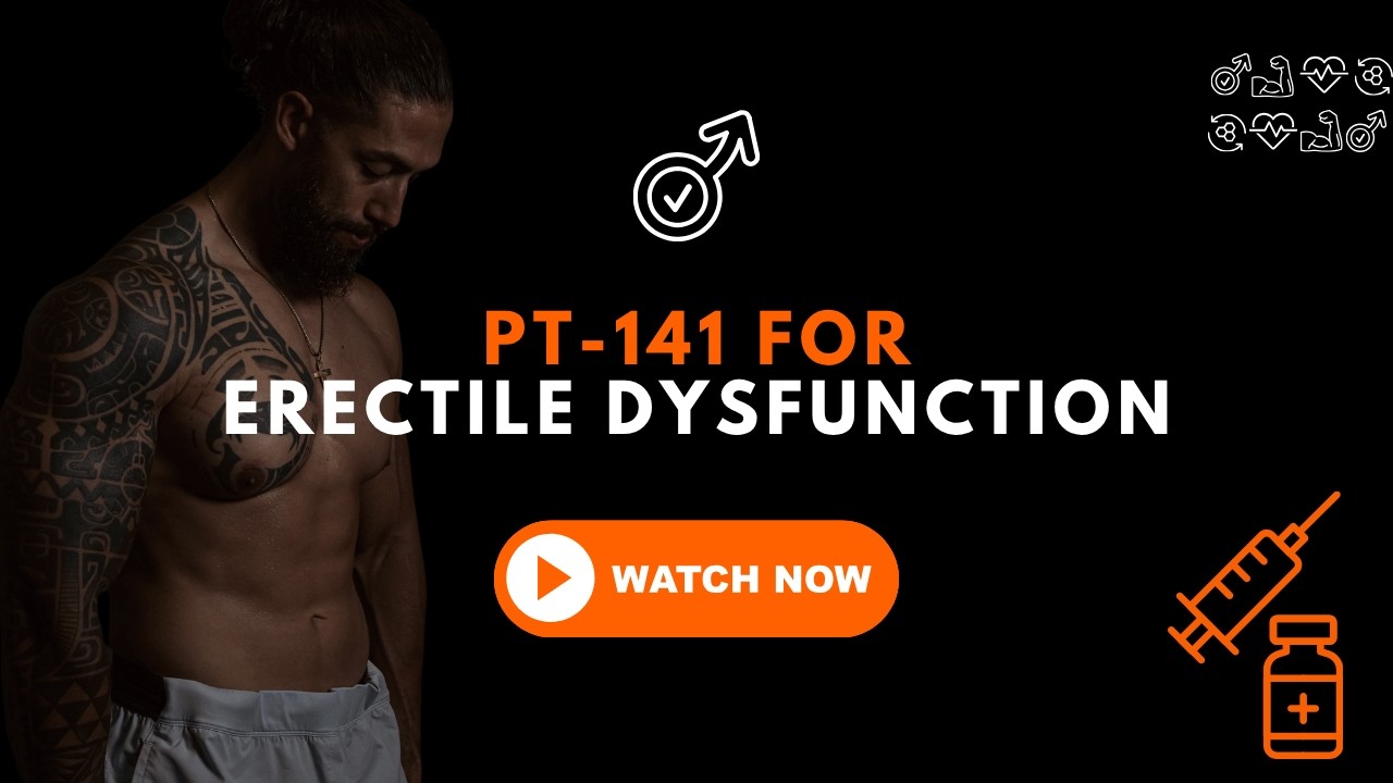 PT-141 For Erectile Dysfunction