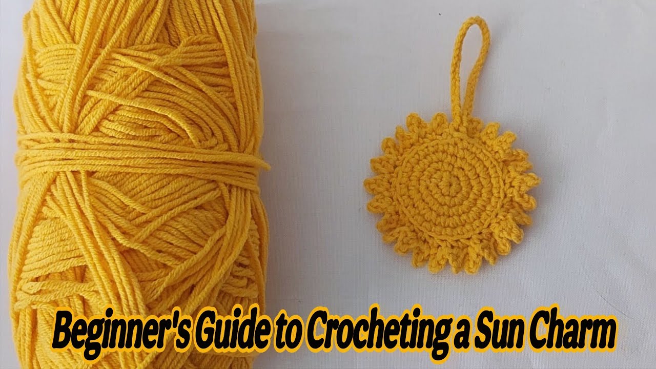 ​Beginner's Guide to Crocheting a Sun Charm 🌞👜🌞 