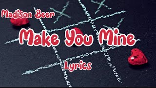 Madison Beer - Make You Mine (Lyrics) || Pop Song