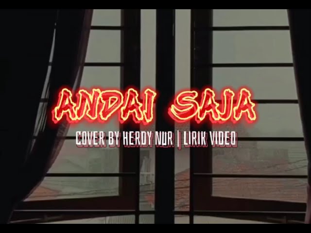 ANDAI SAJA - ANIMA (Video Lirik dan Cover by Herdy Nur) class=
