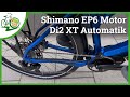 Shimano EP6 🚴 Di2 XT Schaltung ⚙ Free-Shift ⚡ Automatik 🆕 Neuheiten von der Eurobike 2022