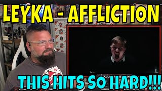 LEYKA - Affliction (Official Music Video) OLDSKULENERD REACTION | UP & COMING ARTIST