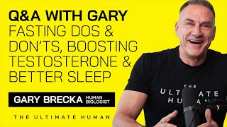Q&A: Fasting Dos & Don’ts, Improving Testosterone, & Better Sleep with Gary Brecka