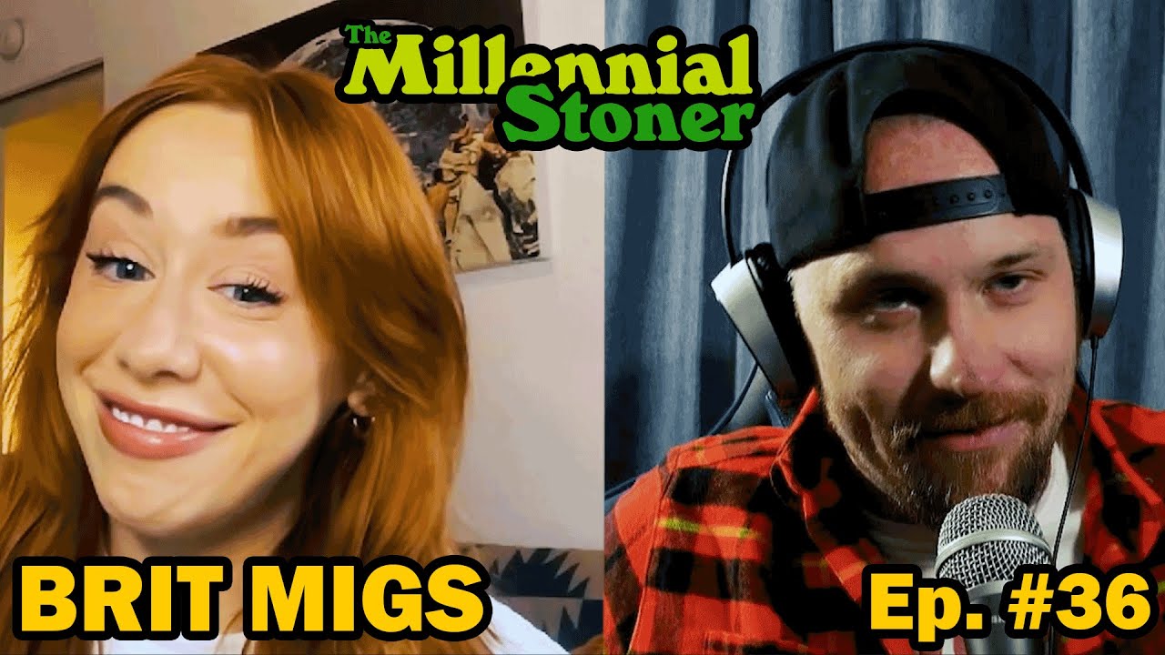 Ep 36 | The Millennial Stoner and Britt Migs From Disney Princess to Comedy Queen