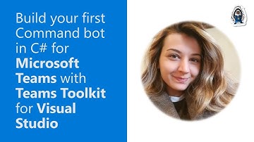 Build your first Command bot in C# for Microsoft Teams with Teams Toolkit for Visual Studio