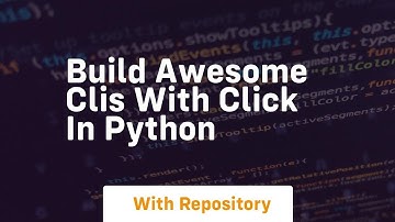 Build awesome clis with click in python