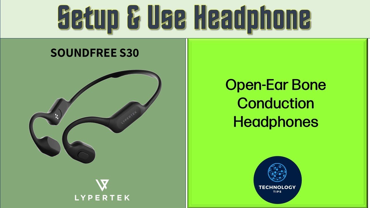 Review & Use : Lypertek Soundfree S30 Open ear bone conduction headphones