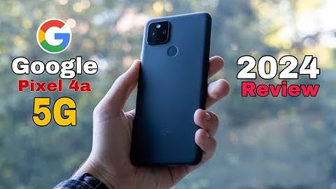 Google Pixel 4a 5g Complete Review in 2024