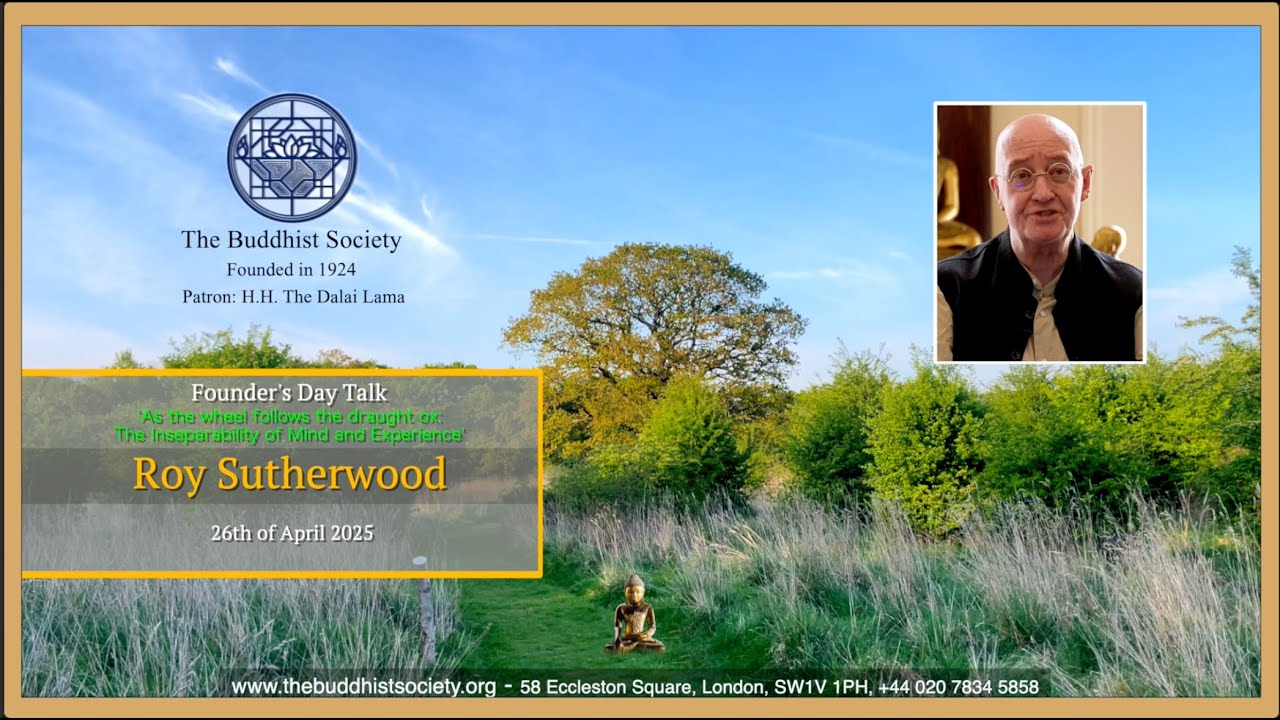 As the wheel follows the draught ox: The Inseparability of Mind & Experience Roy Sutherwood 26/04/25