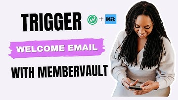 Membervault Tutorial: How to Trigger a Welcome Email Sequence using Convertkit