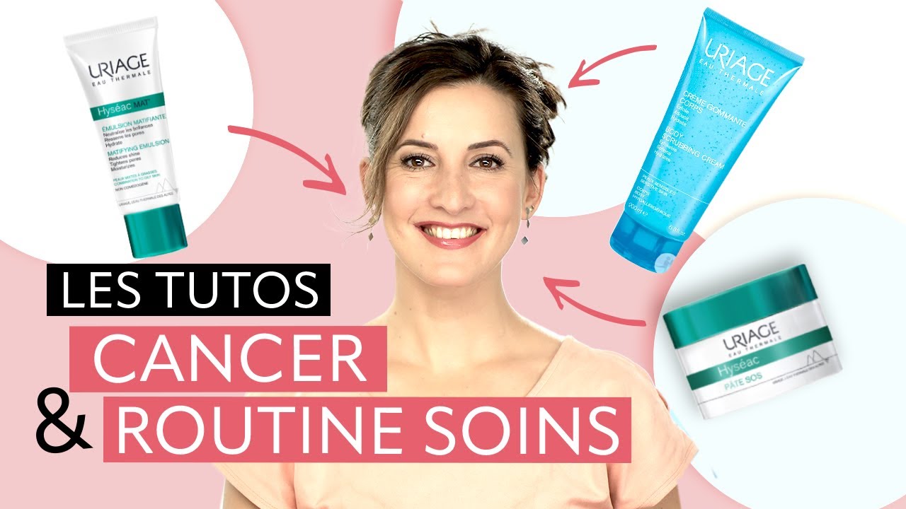 Cancer Les Bons Gestes Pour Prendre Soin De Votre Peau Pendant Les