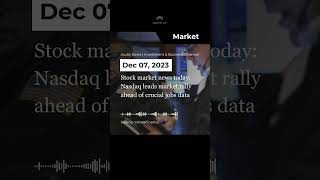 Stock market news today: Nasdaq leads market rally ahead of crucial jobs data