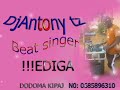 DjAntony Beat Singer Ediga Tz DjAntony Beat Singer Ediga Tz