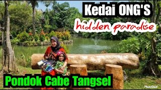 Kedai ONG'S Hidden Paradise di Pondok Cabe Tangerang Selatan