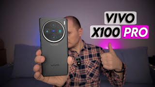 Vivo X100 Pro | Сильнейшая камера, но есть пара слабостей...