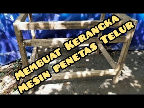  Tutorial  Membuat  Mesin  Penetas Telur Skala Hobi Bagian I 