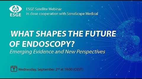 What shapes the future of endoscopy? – Emerging evidence and new perspectives